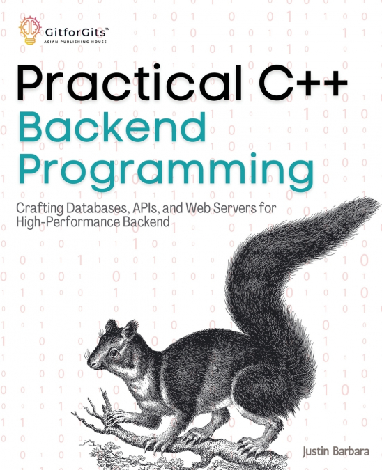 PRACTICAL C++23 BACKEND PROGRAMMING, SECOND EDITION