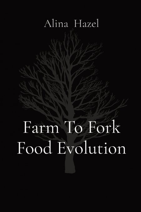 FARM TO FORK FOOD EVOLUTION