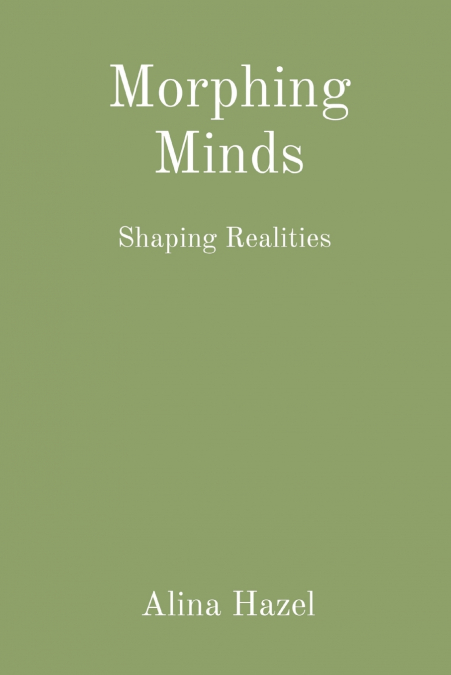MORPHING MINDS