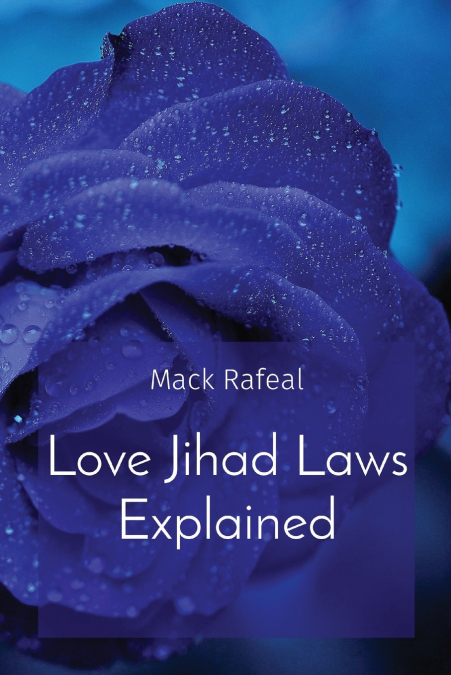 LOVE JIHAD LAWS EXPLAINED