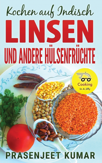 KOCHEN AUF INDISCH-LINSEN UND ANDERE HULSENFRUCHTE