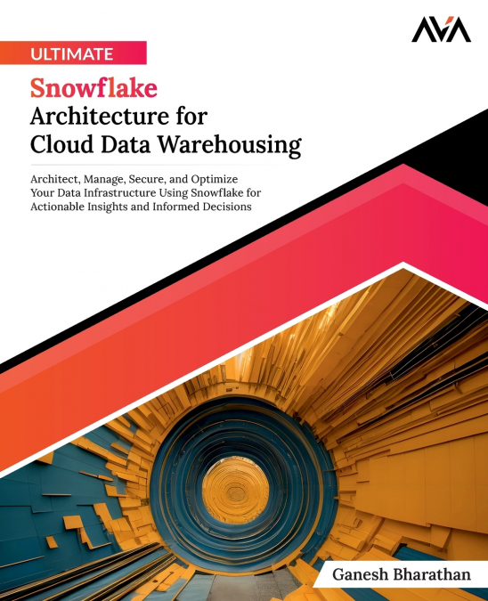 ULTIMATE SNOWFLAKE ARCHITECTURE FOR CLOUD DATA WAREHOUSING