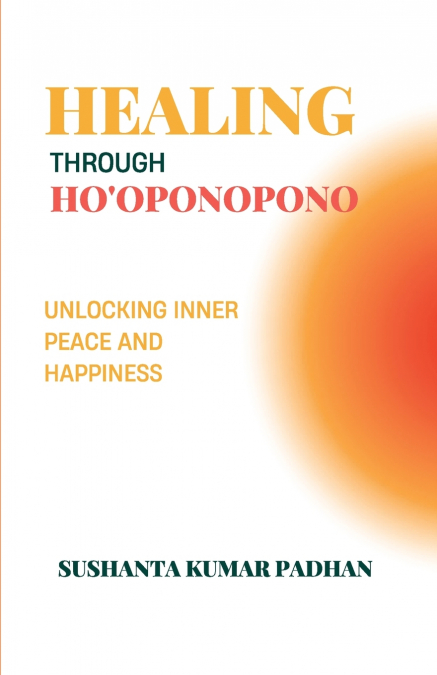 HEALING THROUGH HO?OPONOPONO