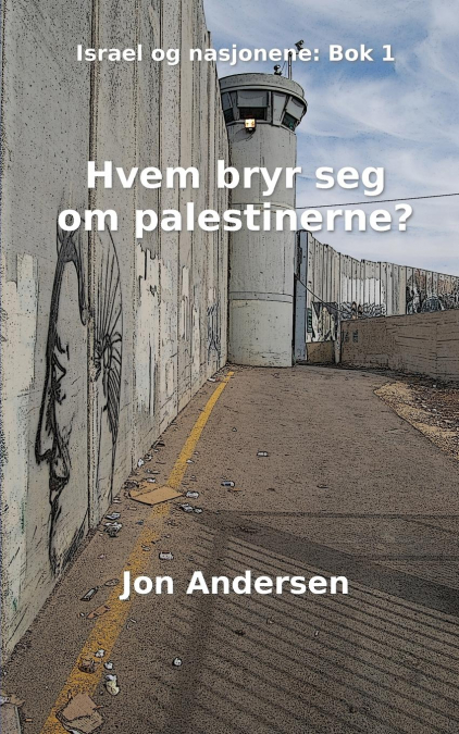 HVEM BRYR SEG OM PALESTINERNE?