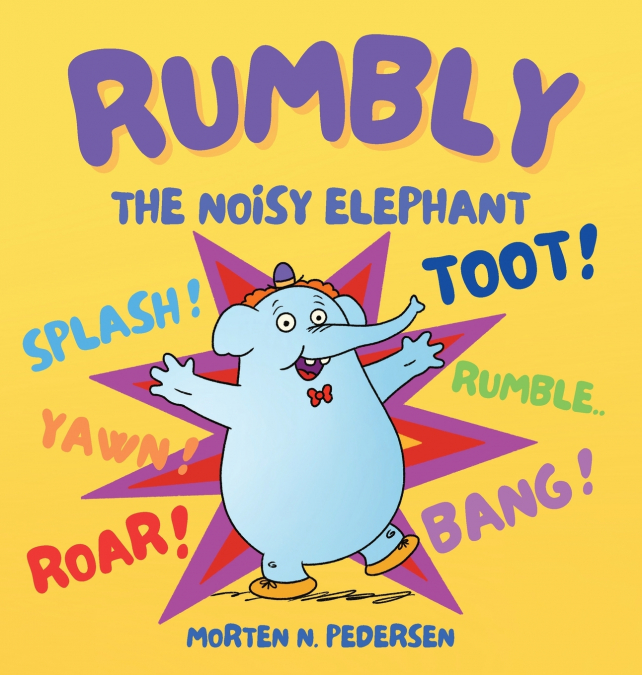 RUMBLY THE NOISY ELEPHANT