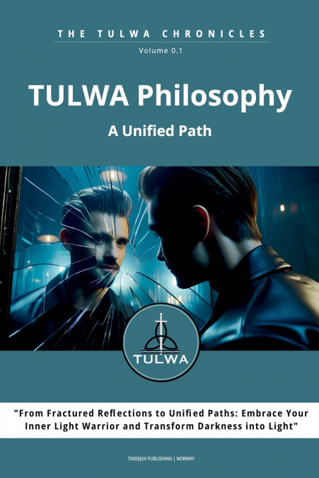 TULWA PHILOSOPHY - A UNIFIED PATH