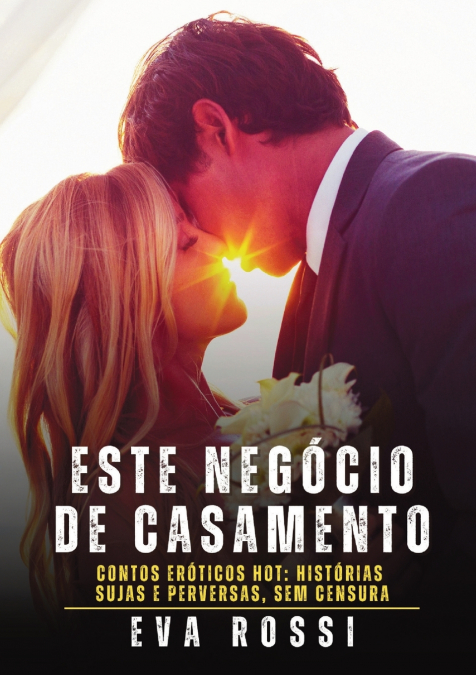 ESTE NEGOCIO DE CASAMENTO