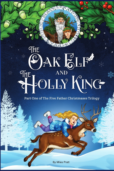 THE OAK ELF AND THE HOLLY KING