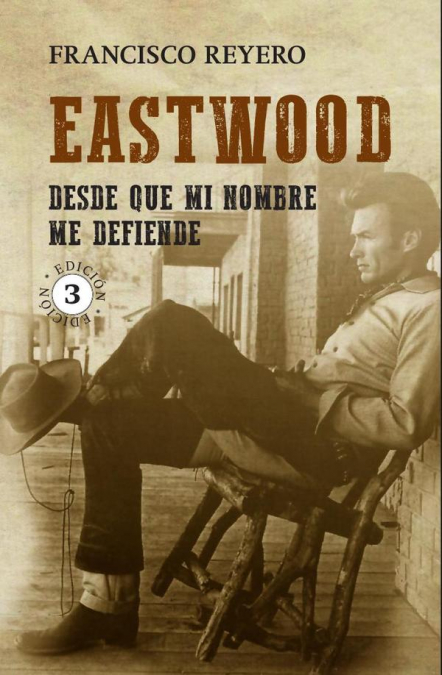 EASTWOOD: DESDE QUE MI NOMBRE ME DEFIENDE
