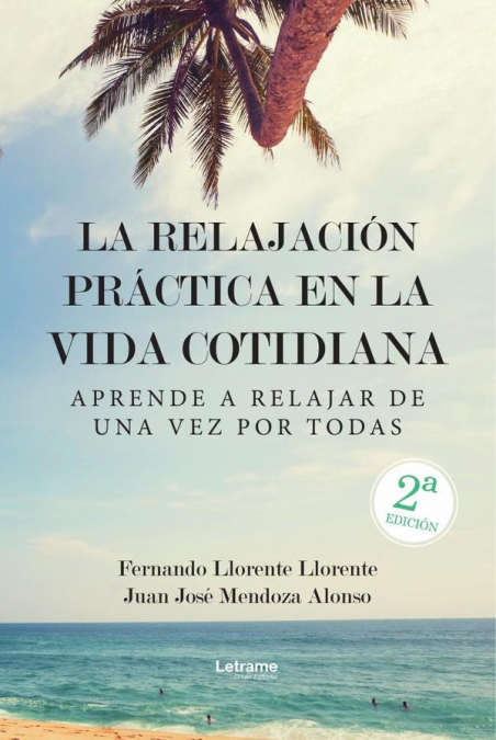 LA RELAJACION PRACTICA EN LA VIDA COTIDIANA
