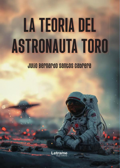 LA TEORIA DEL ASTRONAUTA TORO