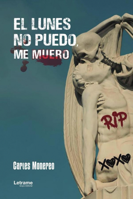 EL LUNES NO PUEDO, ME MUERO