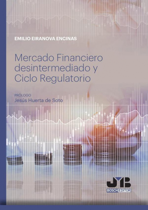 Mercado Financiero desintermediado y Ciclo Regulatorio