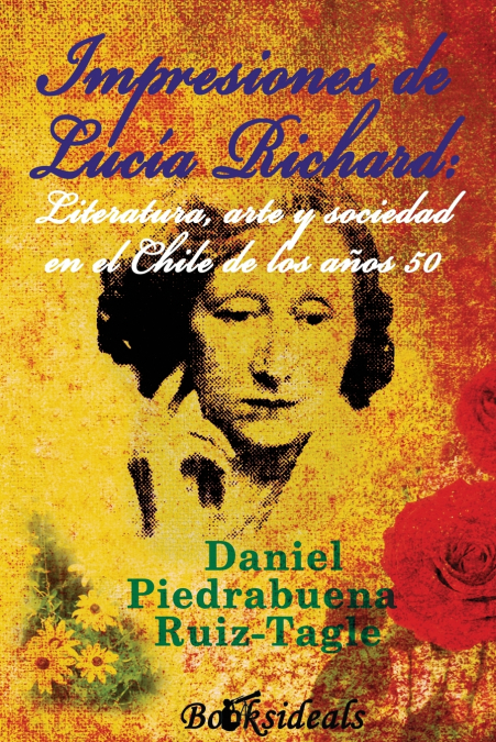 IMPRESIONES DE LUCIA RICHARD, LITERATURA, ARTE Y SOCIEDAD EN