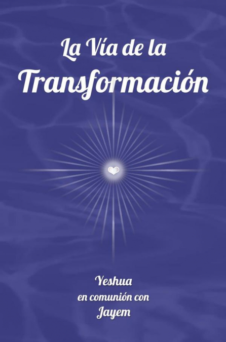 LA VIA DE LA TRANSFORMACION