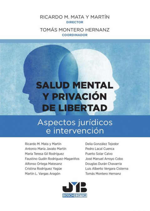 SALUD MENTAL Y PRIVACION DE LIBERTAD: ASPECTOS JURIDICOS E I