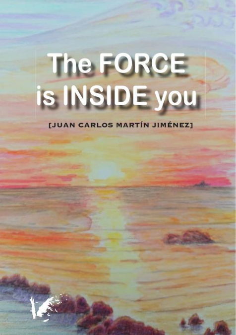 THE FORCE IS INSIDE YOU