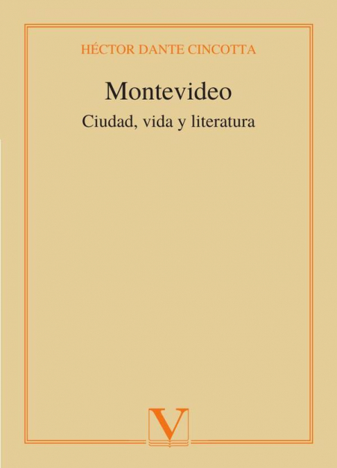 Montevideo.Ciudad, vida y literatura