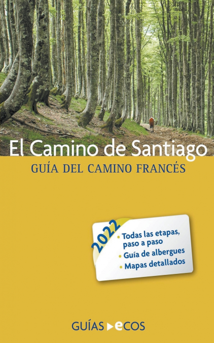 EL CAMINO DE SANTIAGO. GUIA DEL CAMINO FRANCES