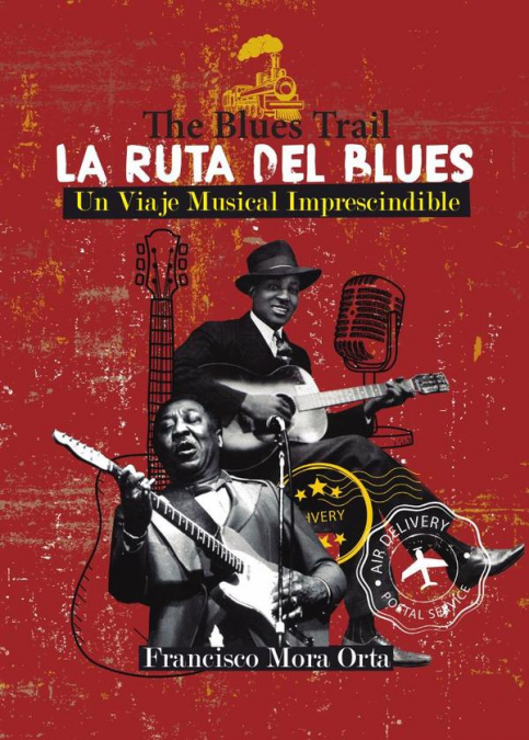 LA RUTA DEL BLUES -THE BLUES TRAIL-