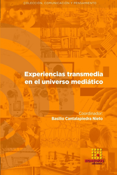 EXPERIENCIAS TRANSMEDIA EN EL UNIVERSO MEDIATICO