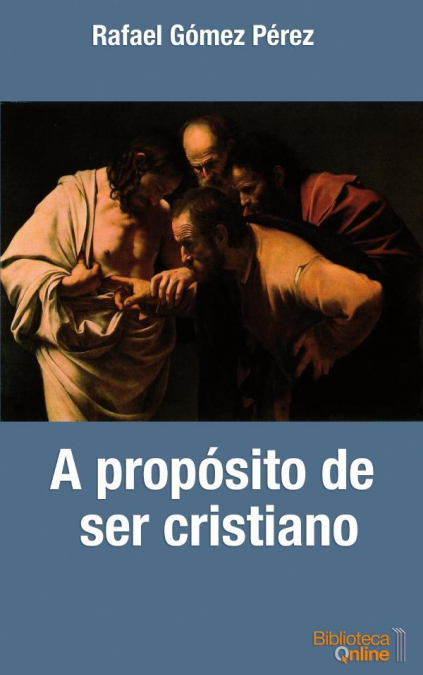 A PROPOSITO DE SER CRISTIANO