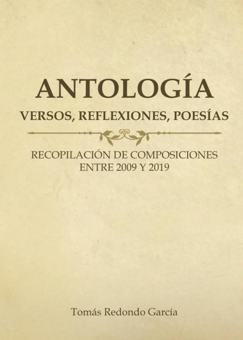 ANTOLOGIA (VERSOS, REFLEXIONES, POESIAS)