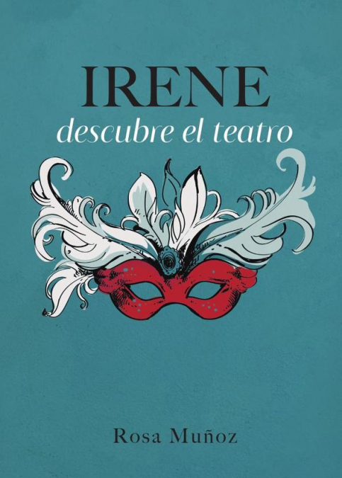 IRENE DESCUBRE EL TEATRO