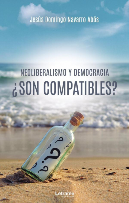 NEOLIBERALISMO Y DEMOCRACIA SON COMPATIBLES?