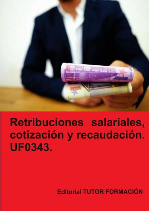 RETRIBUCIONES SALARIALES, COTIZACION Y RECAUDACION SOCIAL. U