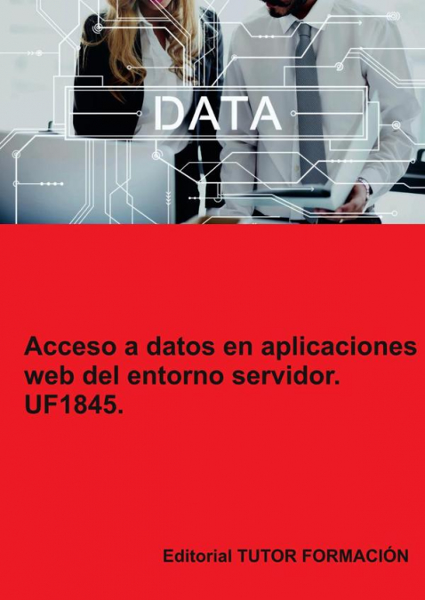 ACCESO A DATOS EN APLICACIONES WEB DEL ENTORNO SERVIDOR. UF1