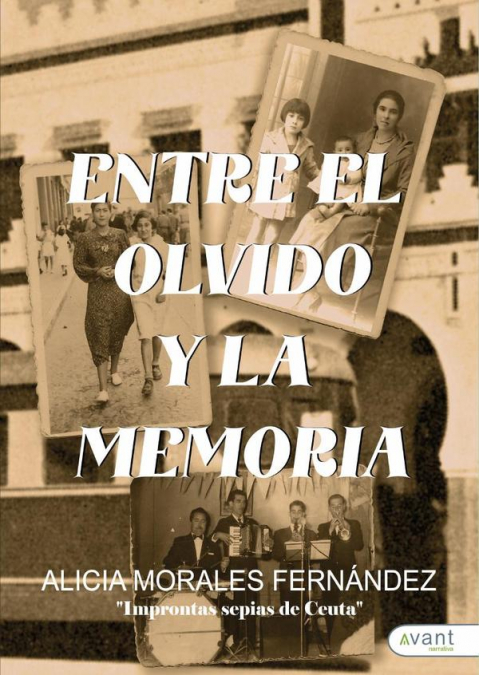 ENTRE EL OLVIDO Y LA MEMORIA