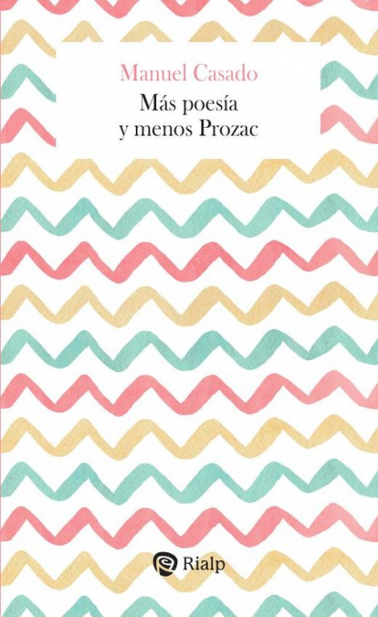 MAS POESIA Y MENOS PROZAC