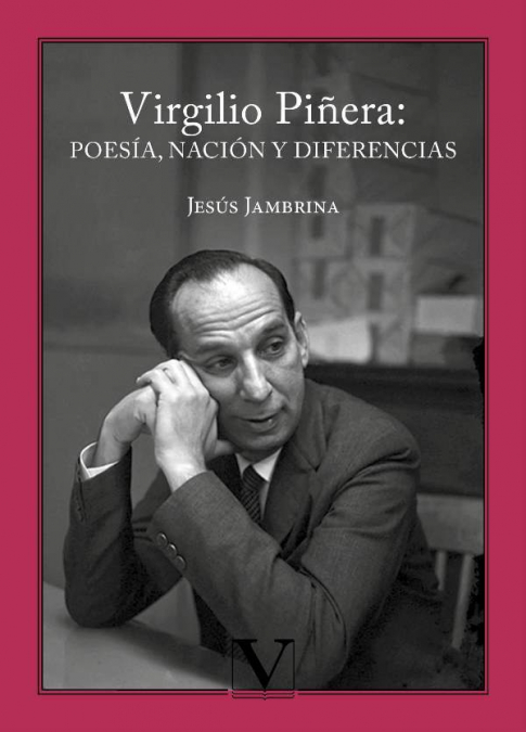 Virgilio Piñera: poesía, nación y diferencias