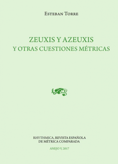 ZEUXIS Y AZEUXIS Y OTRAS CUESTIONES METRICAS