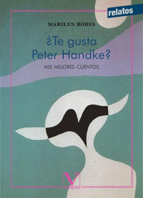 ¿Te gusta Peter Handke?.Mis mejores cuentos