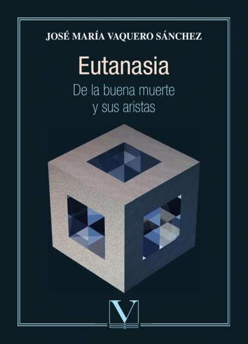 Eutanasia.De la buena muerte y sus aristas