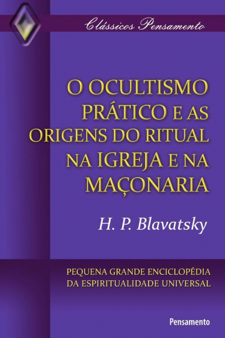 OCULTISMO PRATICO E AS ORIGENS DO RITUAL NA IGREJA
