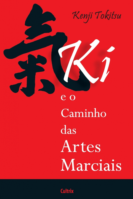 KI E O CAMINHO DAS ARTES MARCIAIS