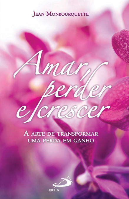 AMAR, PERDER E CRESCER