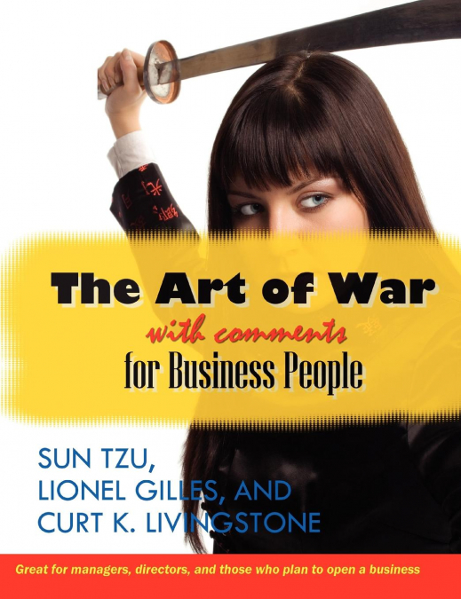 THE ART OF WAR WITH COMMENTS FOR BUSINESS PEOPLE