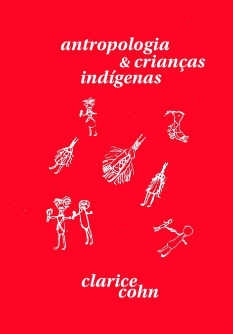 ANTROPOLOGIA E CRIAN�AS INDIGENAS