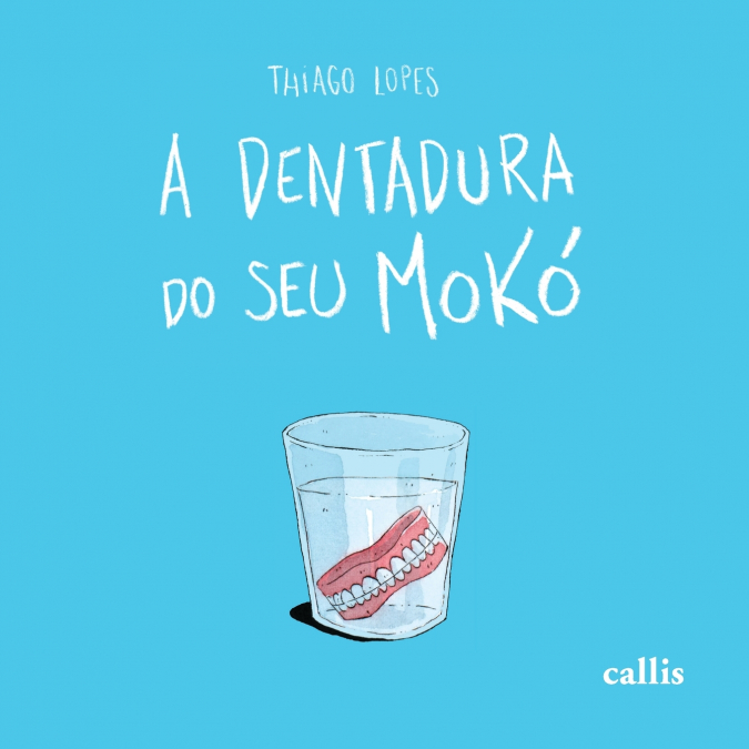 A DENTADURA DO SEU MOKO