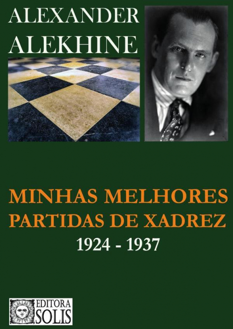 MINHAS MELHORES PARTIDAS DE XADREZ