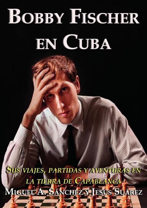 BOBBY FISCHER EM CUBA - EDIAO EM PORTUGUES