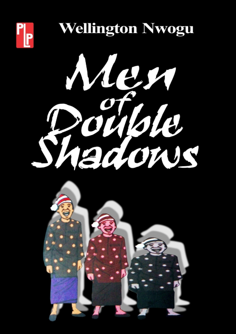 MEN OF DOUBLE SHADOWS