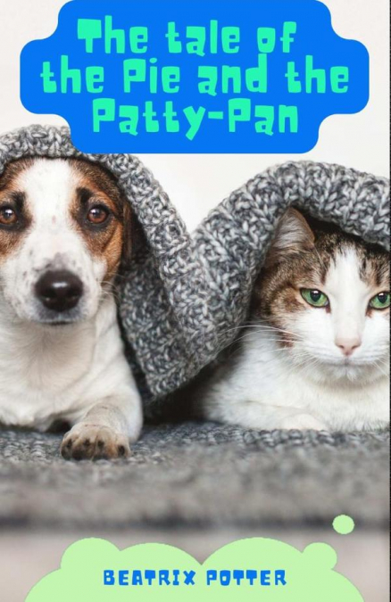 THE TALE OF THE PIE AND THE PATTY PAN