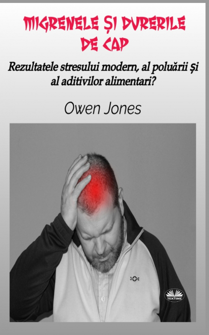 MIGRENELE ?I DURERILE DE CAP - REZULTATELE STRESULUI MODERN,