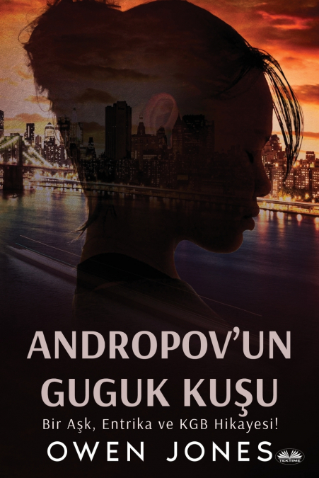 ANDROPOV?UN GUGUK KU?U - BIR A?K, ENTRIKA VE KGB HIKAYESI!