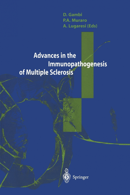 ADVANCES IN THE IMMUNOPATHOGENESIS OF MULTIPLE SCLEROSIS